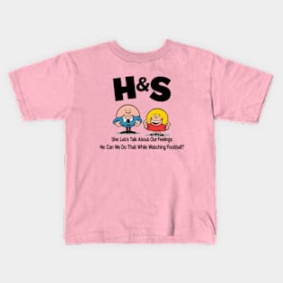 HS -  Her Lets Talk About Our Feelings. Him  Can We Do That While Watching Football? Kids T-Shirt